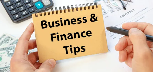 Better Business & Finance Tips